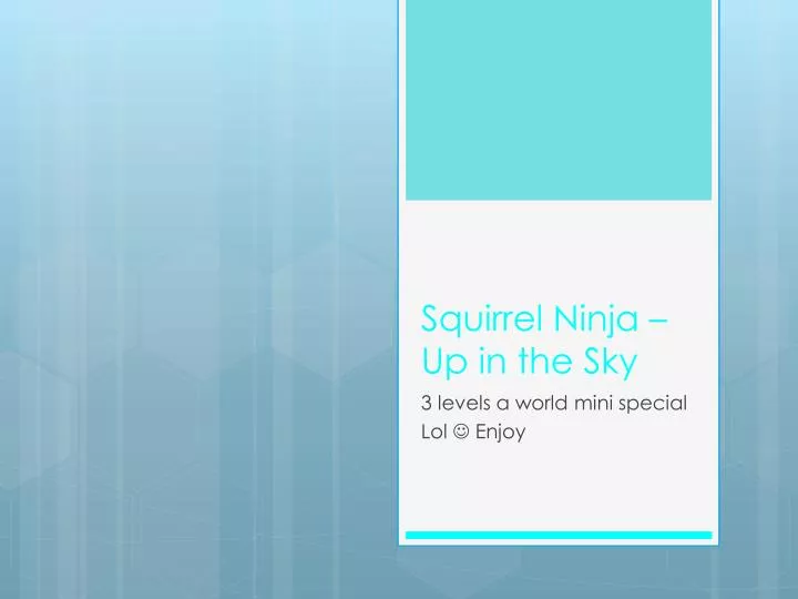 squirrel ninja up in the sky