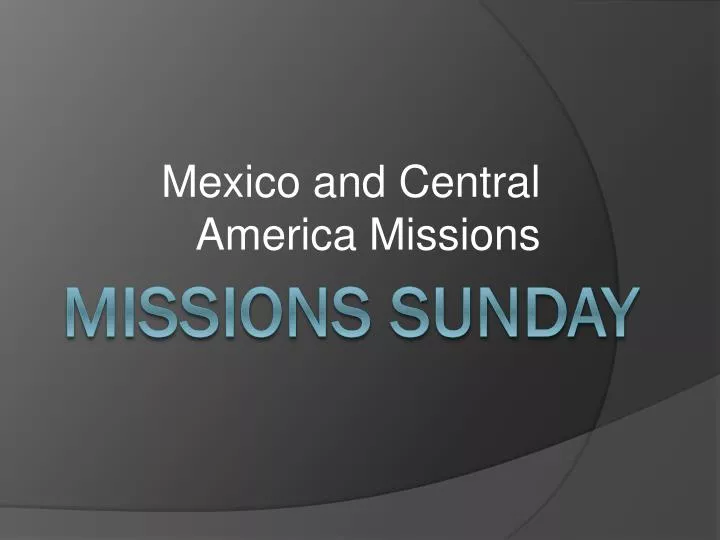 mexico and central america missions