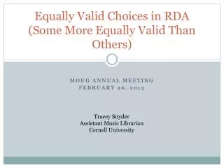 Equally Valid Choices in RDA (Some More Equally Valid Than Others)