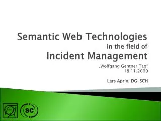 Semantic Web Technologies in the field of Incident Management