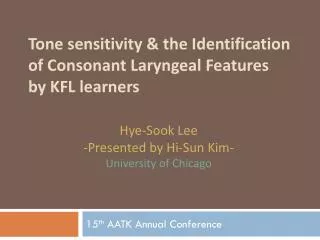 Tone sensitivity &amp; the Identification of Consonant Laryngeal Features by KFL learners