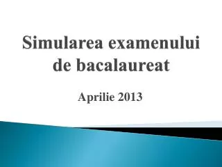 simularea examenului de bacalaureat
