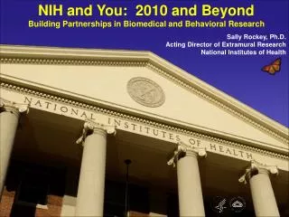 NIH and You: 2010 and Beyond Building Partnerships in Biomedical and Behavioral Research