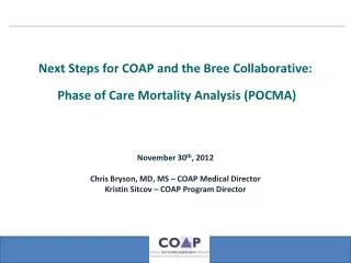 Next Steps for COAP and the Bree Collaborative: Phase of Care Mortality Analysis (POCMA)