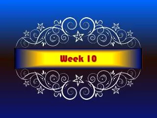 Week 10