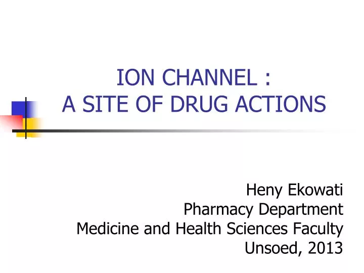 ion channel a site of drug actions