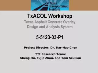 TxACOL Workshop Texas Asphalt Concrete Overlay Design and Analysis System 5-5123-03- P1