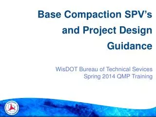 WisDOT Bureau of Technical Sevices Spring 2014 QMP Training