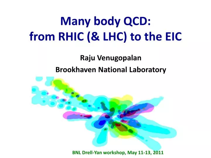 many body qcd from rhic lhc to the eic