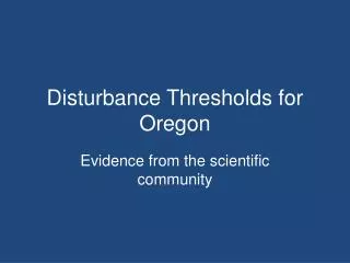Disturbance Thresholds for Oregon