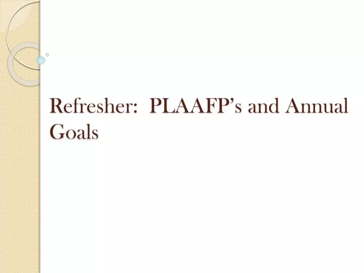 refresher plaafp s and annual goals