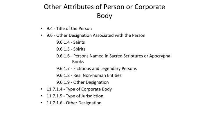 other attributes of person or corporate body