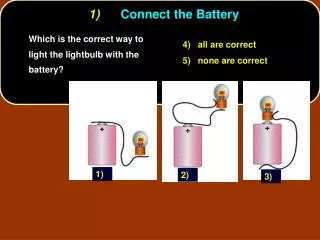 1) Connect the Battery