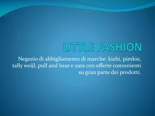 LITTLE FASHION