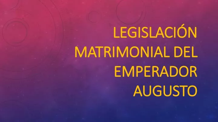 legislaci n matrimonial del emperador augusto