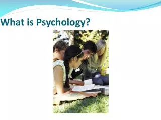 What is Psychology?