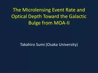 The Microlensing Event Rate and Optical Depth Toward the Galactic Bulge from MOA-II
