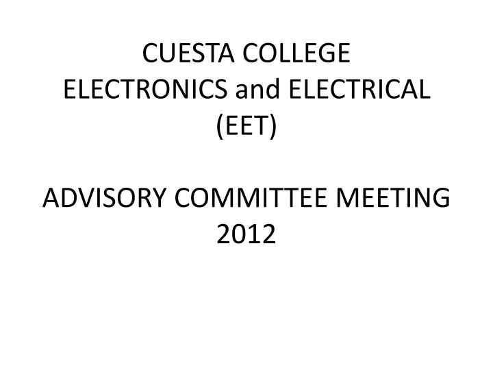 cuesta college electronics and electrical eet advisory committee meeting 2012