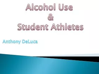 Alcohol Use &amp; Student Athletes