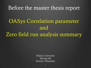 Before the master thesis report OASys Correlation parameter and Zero field run analysis summary