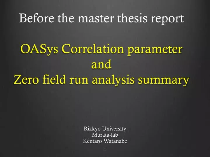 before the master thesis report oasys correlation parameter and zero field run analysis summary
