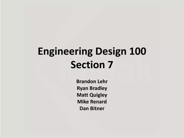 engineering design 100 section 7
