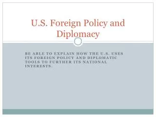 U.S. Foreign Policy and Diplomacy