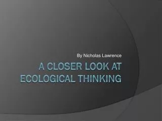 A Closer Look at Ecological Thinking