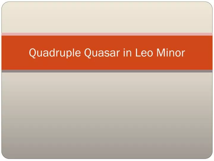 quadruple quasar in leo minor