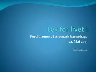 lek for livet