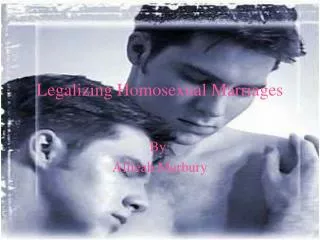 Legalizing Homosexual Marriages