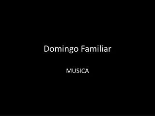 domingo familiar