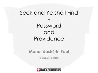 Seek and Ye shall Find - Password and Providence