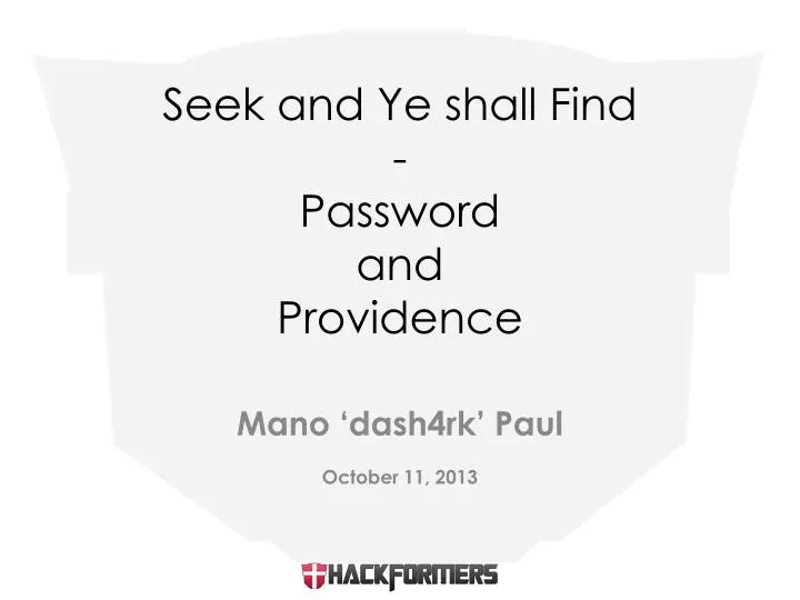 seek and ye shall find password and providence