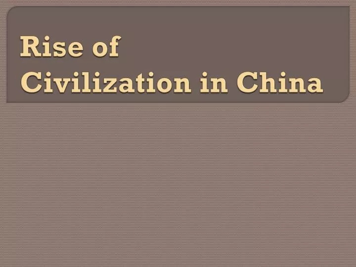 rise of civilization in china