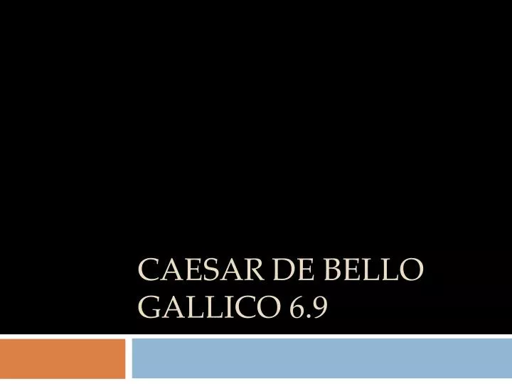 caesar de bello gallico 6 9