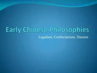 Early Chinese Philosophies