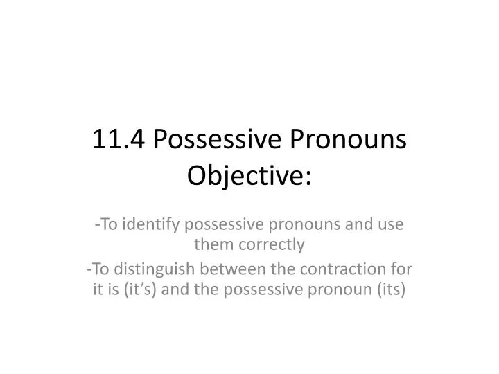 11 4 possessive pronouns objective