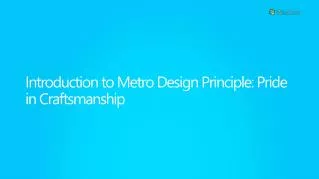 Introduction to Metro Design Principle: Pride in Craftsmanship