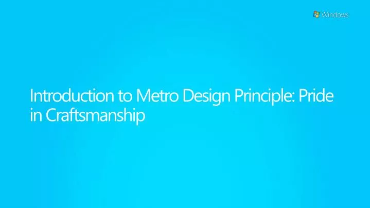 introduction to metro design principle pride in craftsmanship