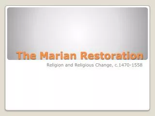 The Marian Restoration