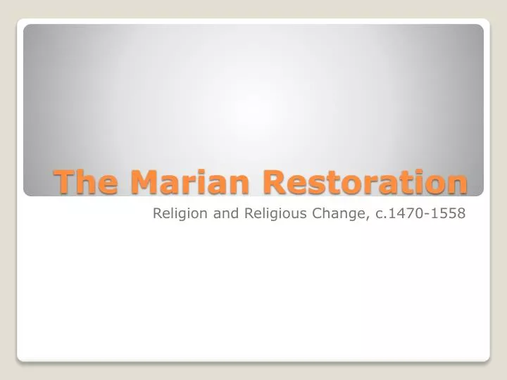 the marian restoration