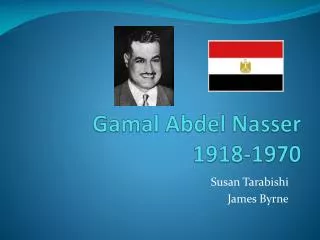 Gamal Abdel Nasser 1918-1970