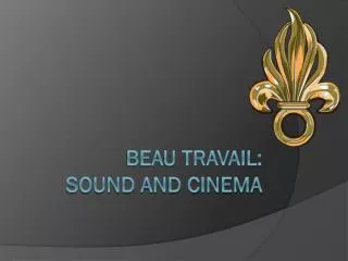 Beau Travail: Sound and Cinema