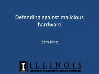 D efending against malicious hardware