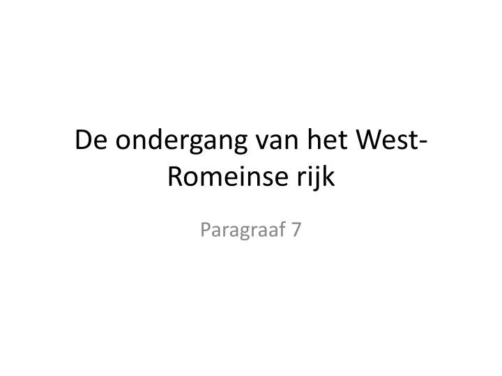 de ondergang van het west romeinse rijk