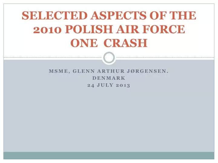 selected aspects of the 2010 polish air force one crash