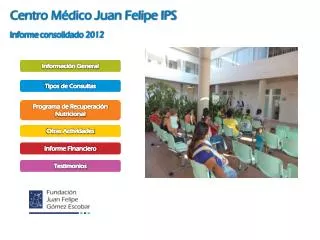 Centro Médico Juan Felipe IPS Informe consolidado 2012