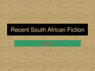 Recent South African Fiction