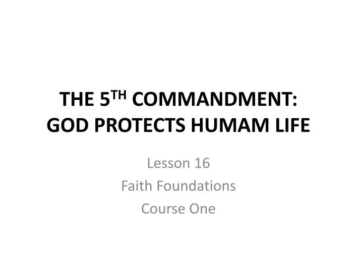 the 5 th commandment god protects humam life